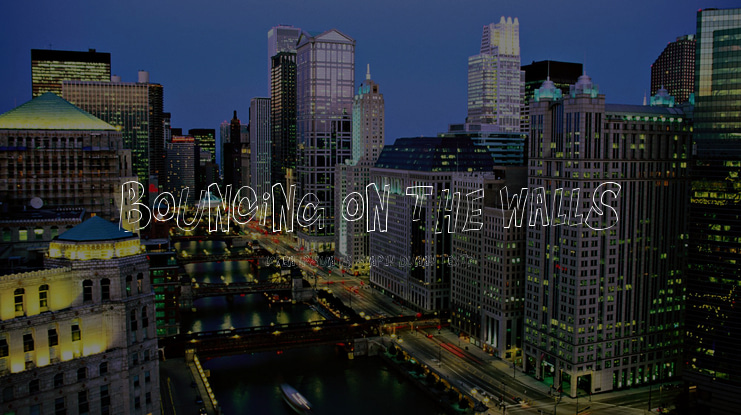 Bouncing on the Walls Font