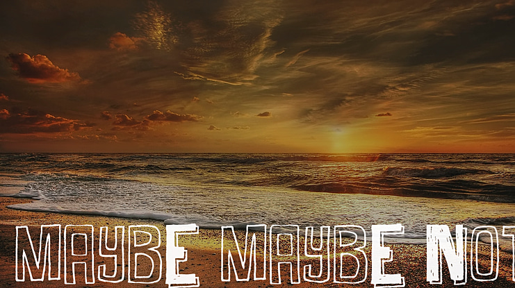 Maybe Maybe Not Font