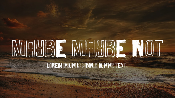 Maybe Maybe Not Font