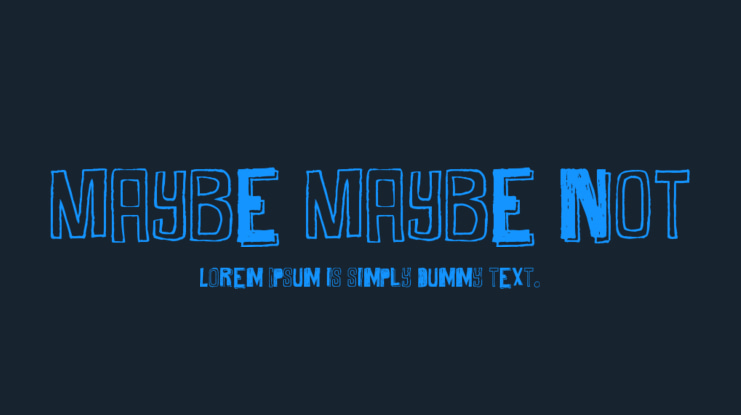 Maybe Maybe Not Font