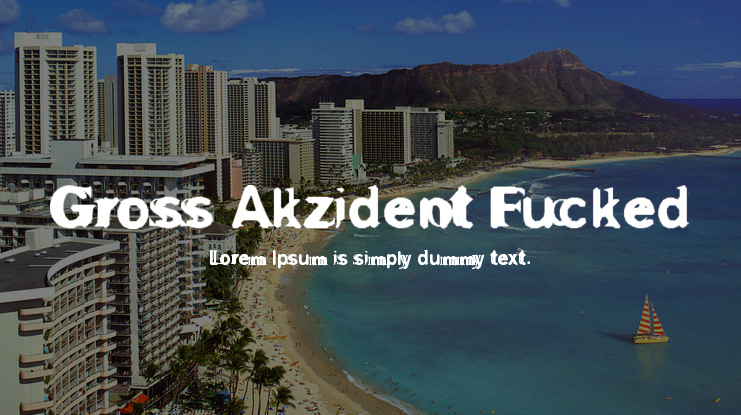 Gross Akzident Fucked Font