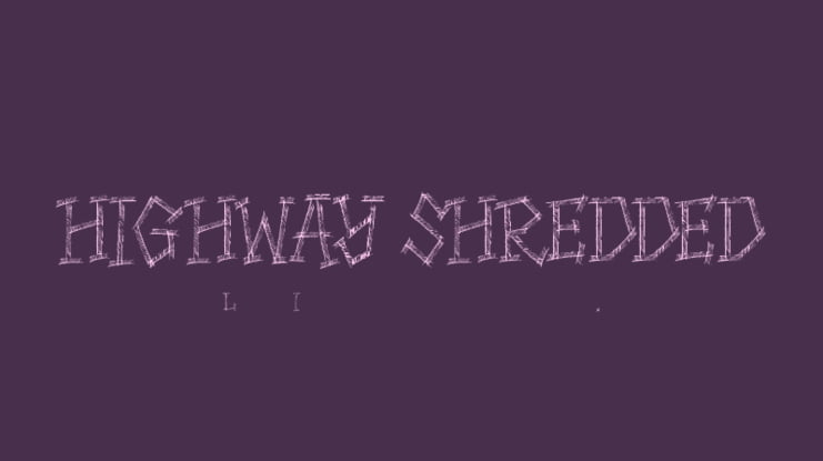 HIGHWAY SHREDDED Font
