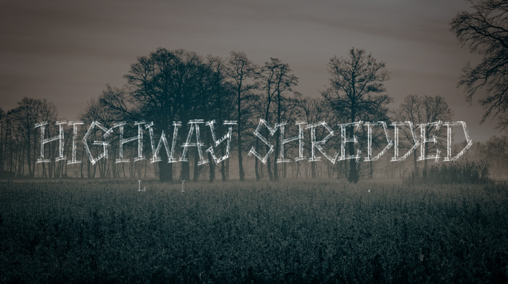 HIGHWAY SHREDDED Font