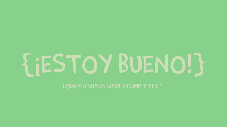 {¡Estoy Bueno!} Font
