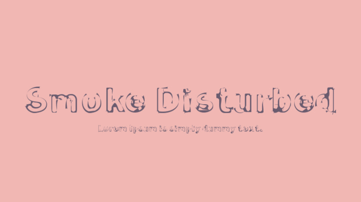 Smoke Disturbed Font