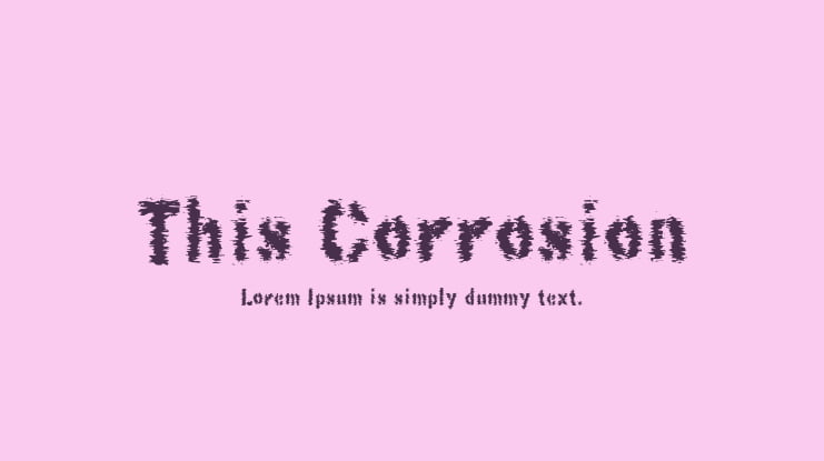This Corrosion Font Family