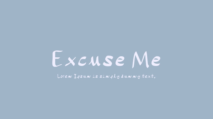 Excuse Me Font