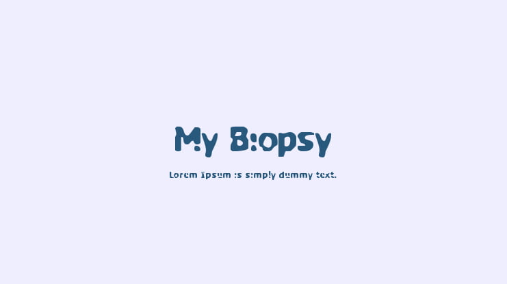 My Biopsy Font