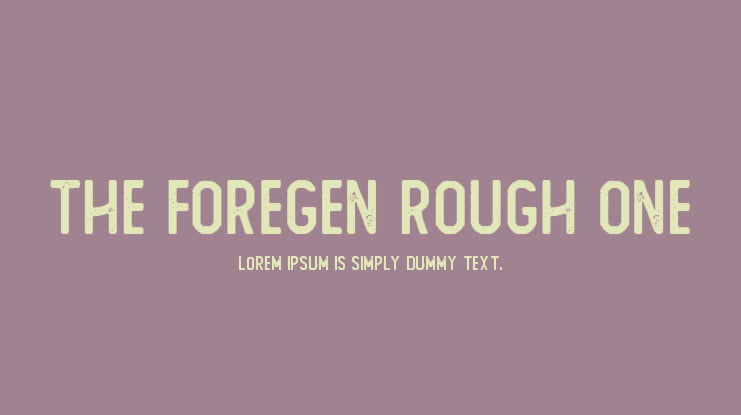 The Foregen Rough One Font
