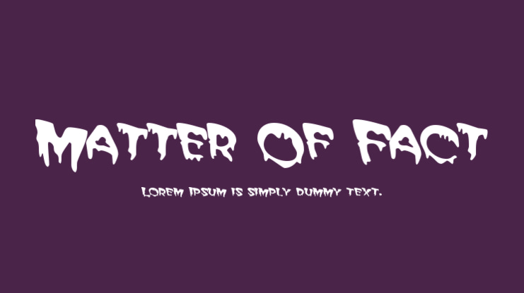 Matter Of Fact Font