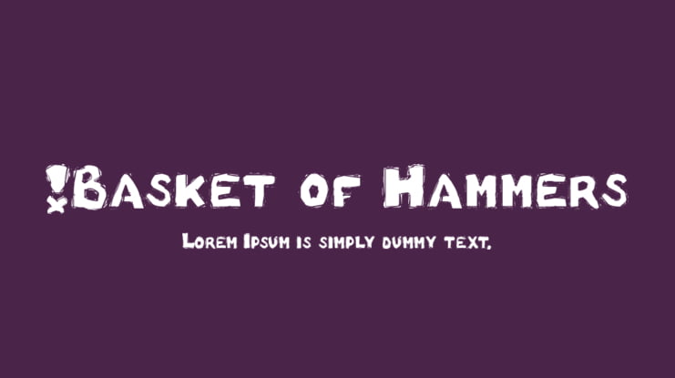 !Basket of Hammers Font
