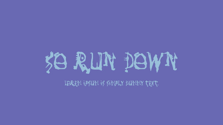 So Run Down Font