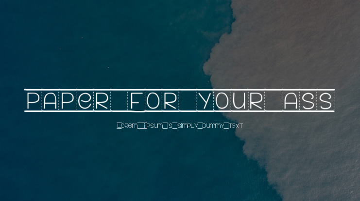 PAPER FOR YOUR ASS Font
