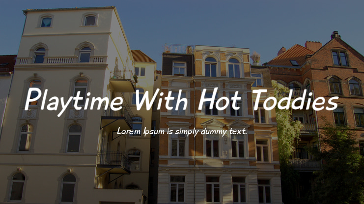 Playtime With Hot Toddies Font Family