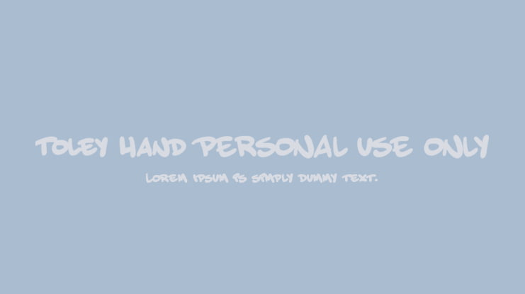 Toley Hand PERSONAL USE ONLY Font