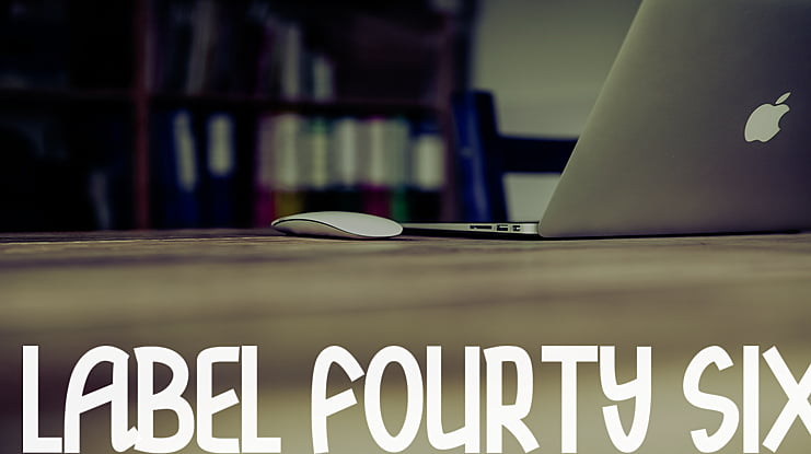Label Fourty Six Font