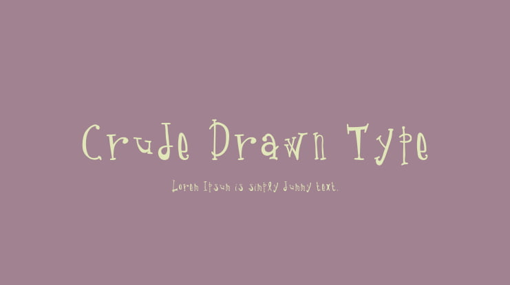Crude Drawn Type Font
