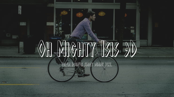 Oh Mighty Isis 3D Font Family