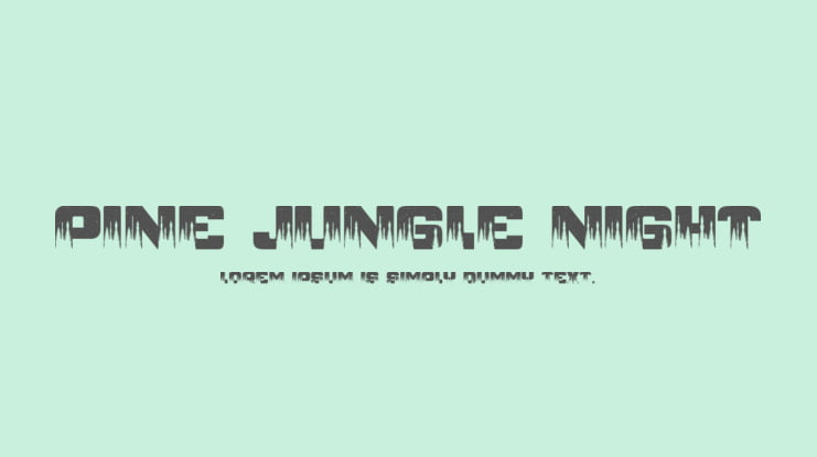 PINE JUNGLE NIGHT Font