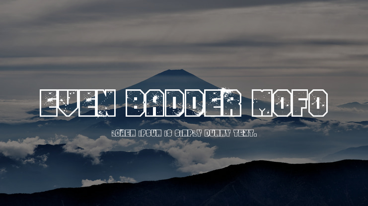Even Badder Mofo Font
