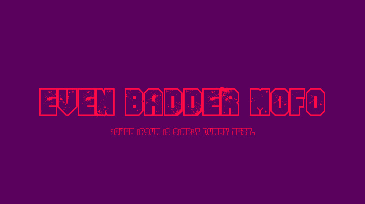 Even Badder Mofo Font