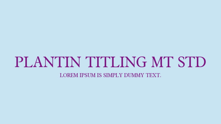 Plantin Titling MT Std Font