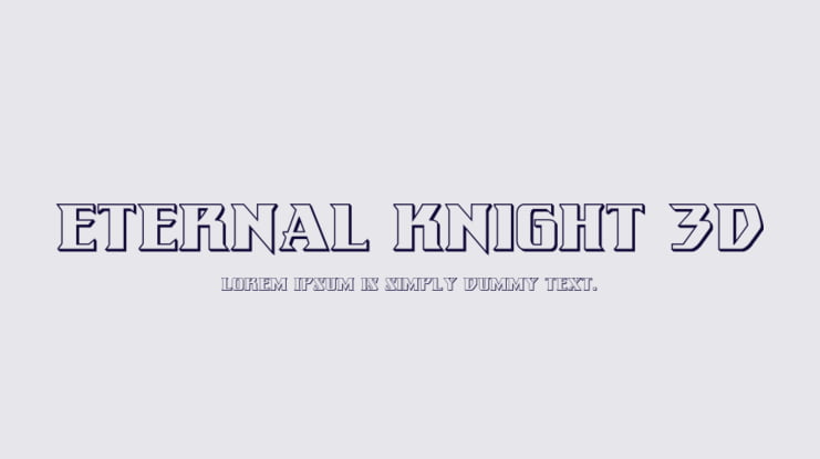 Eternal Knight 3D Font Family