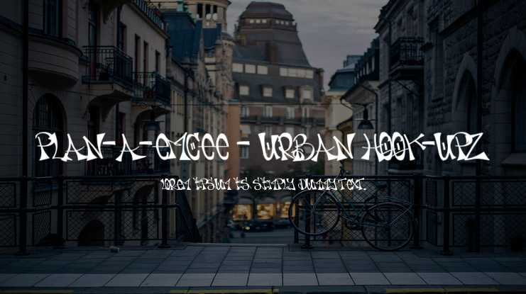 PLAN-A-EMCEE - URBAN HOOK-UPZ Font