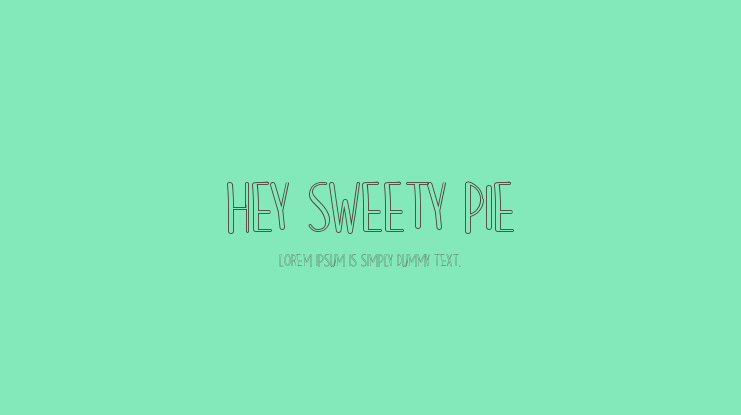 Hey Sweety Pie Font