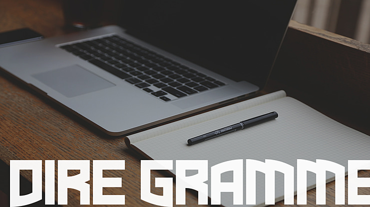 Dire Gramme Font