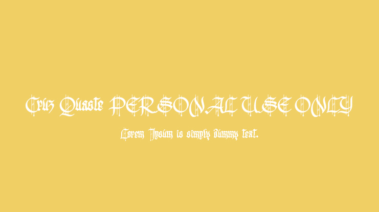 Cruz Quaste PERSONAL USE ONLY Font
