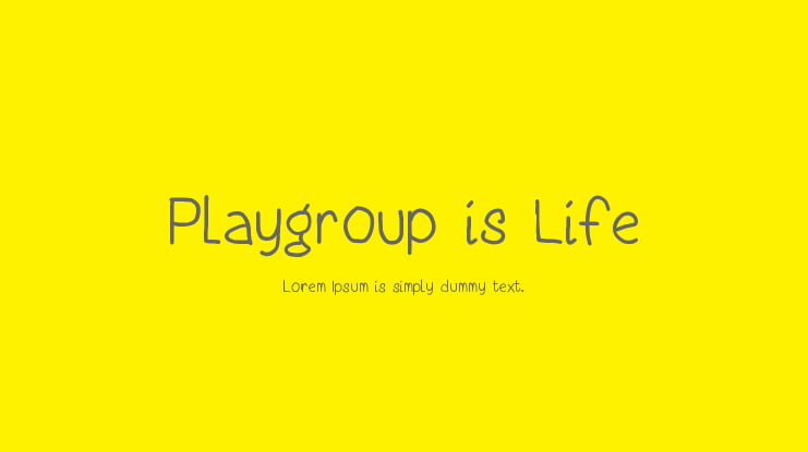 Playgroup is Life Font
