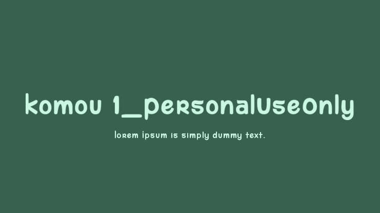 komou 1_PersonalUseOnly Font Family
