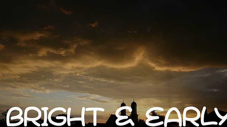 Bright & Early Font Family