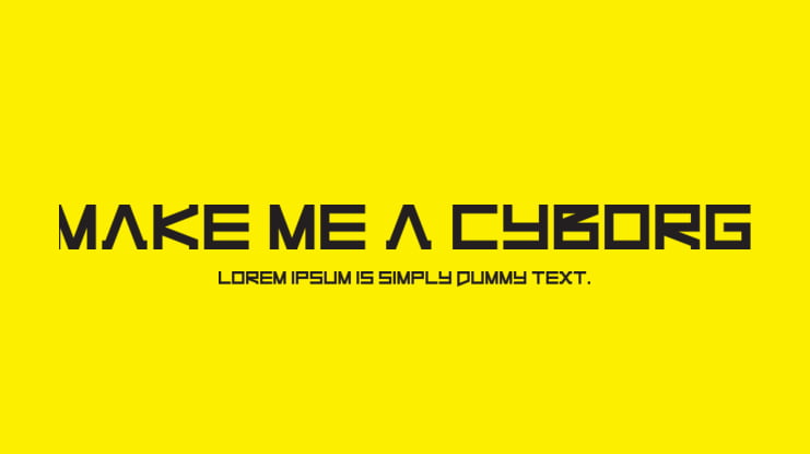 Make Me A Cyborg Font