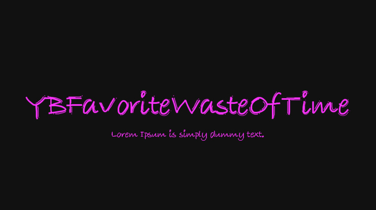 YBFavoriteWasteOfTime Font