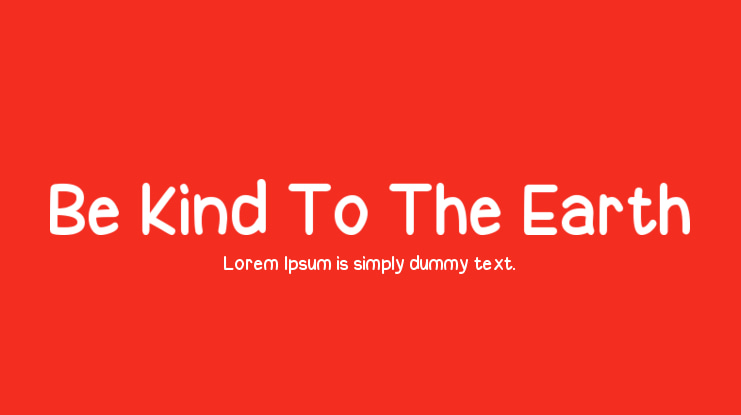 Be Kind To The Earth Font