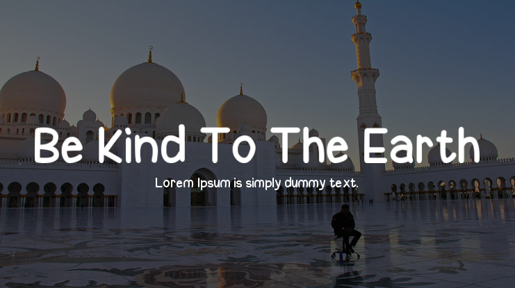 Be Kind To The Earth Font
