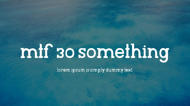 MTF 30 Something Font