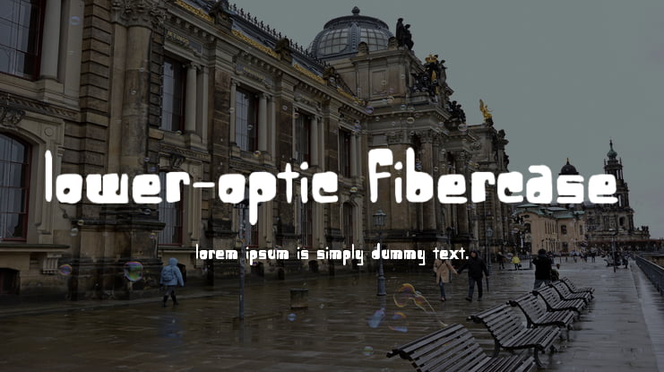 Lower-optic Fibercase Font
