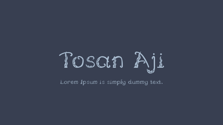 Tosan Aji Font