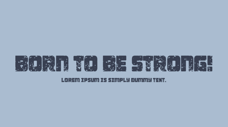 Born To be Strong! Font