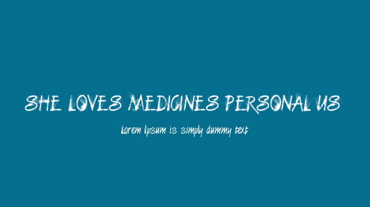 SHE LOVES MEDICINES PERSONAL US Font