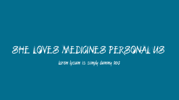 SHE LOVES MEDICINES PERSONAL US Font