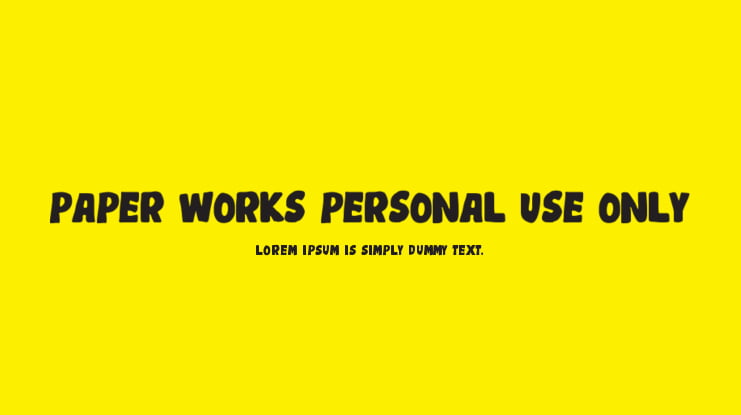 Paper Works Personal Use only Font