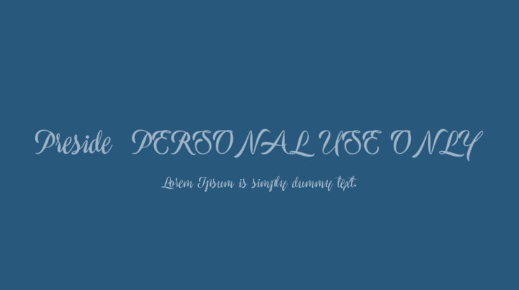 Preside  PERSONAL USE ONLY Font Family