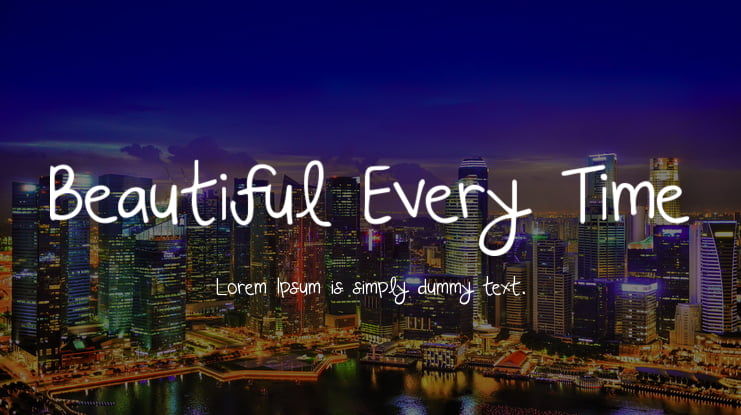 Beautiful Every Time Font