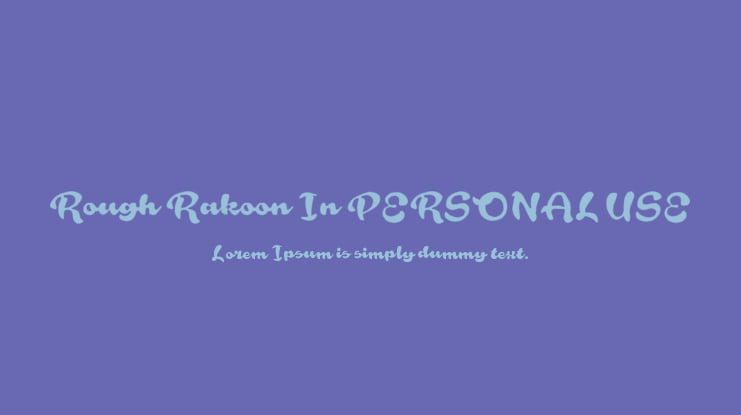Rough Rakoon In PERSONAL USE Font Family