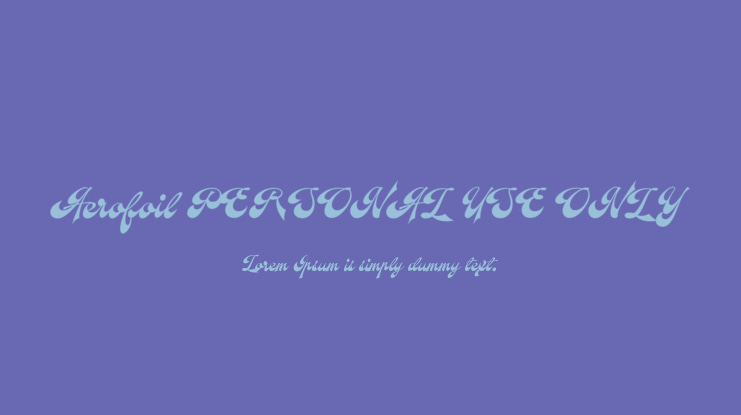 Aerofoil PERSONAL USE ONLY Font