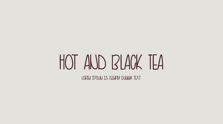 Hot and Black Tea Font